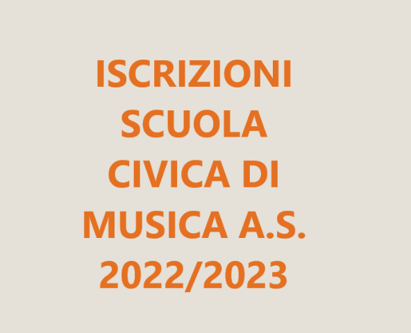 ISCRIZIONI Scuola civica di musica intercomunale “G. P.Cartocci” A.S. 2022/23
